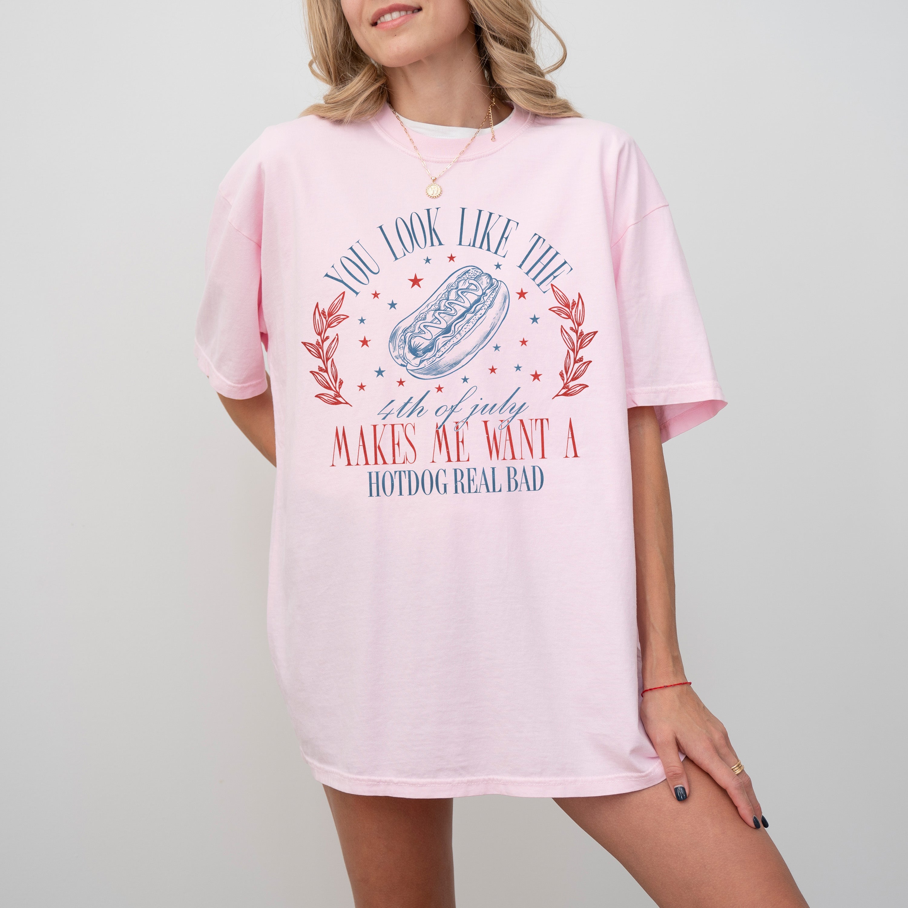 You Look Like The Fourth Of July, 4th of July, Independence Day, Legal, Blonde, Funny, Movie Quote, America, USA, Hot Dog, Tshirt Comfort Colors T-Shirt